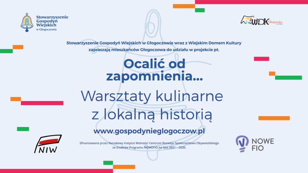 Zaproszenie na warsztaty kulinarne z lokalną historią, które odbędą się 19 i 20 sierpnia 2021 roku w Wiejskim Domu Kultury w Głogoczowie